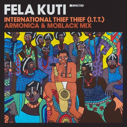 Fela Kuti – International Thief Thief (I.T.T.) (Armonica & MoBlack Mix) [DFTD618D2]